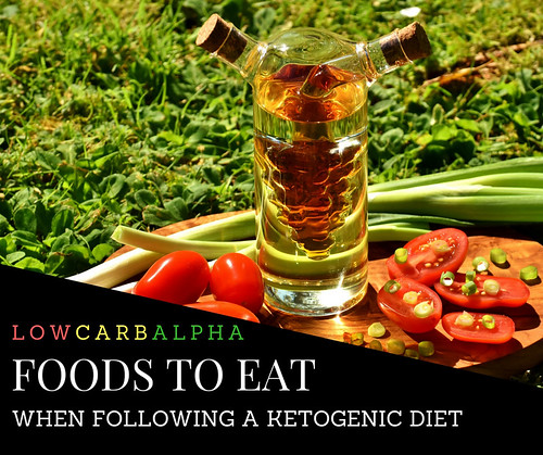 Foods to eat when following a ketogenic diet