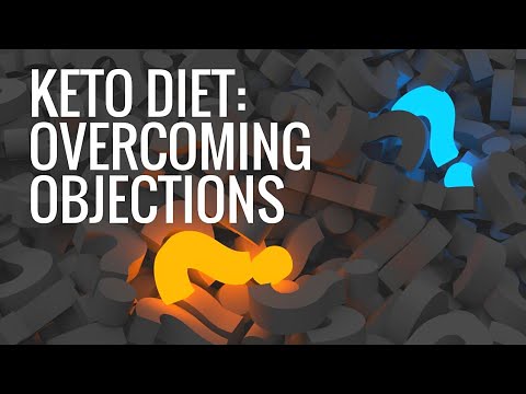 Keto Diet: Overcoming Objections