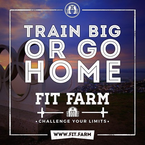 TRAIN BIG OR GO HOME.