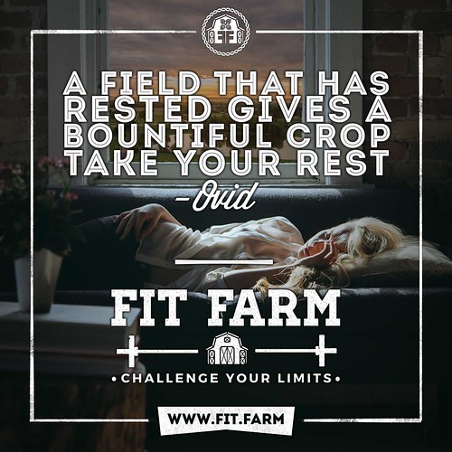 A FIELD THAT HAS RESTED GIVES A BOUNTIFUL CROP. TAKE YOUR REST.