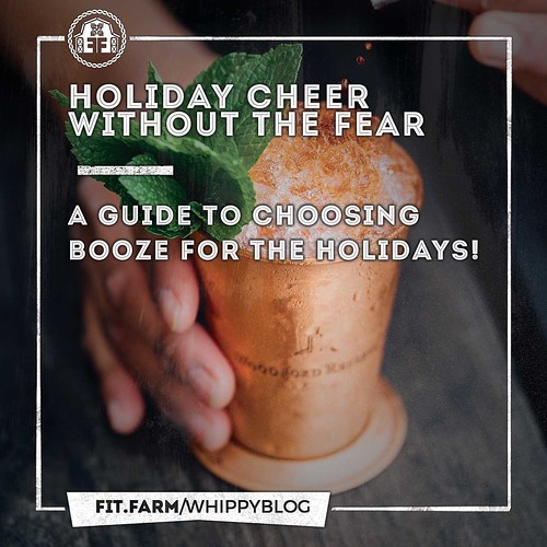 HOLIDAY CHEER WITHOUT THE FEAR! A GUIDE TO CHOOSING BOOZE FOR THE HOLIDAYS.