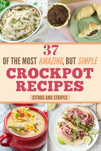 37 of The Most Amazing but Simple Crockpot Recipes