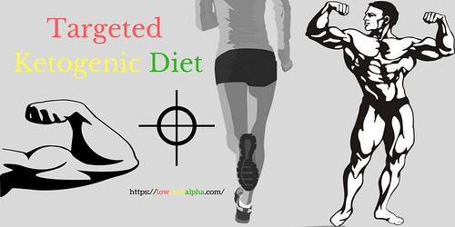 Targeted Ketogenic Diet