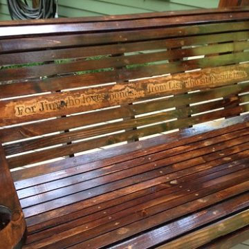 Embossed saying on Porch Swing