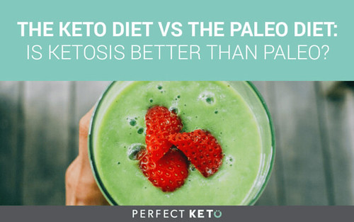 Keto vs Paleo: Is Ketosis Better Than Paleo?