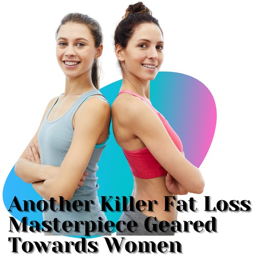 Another Killer Fat Loss Masterpiece Geared Towards Women