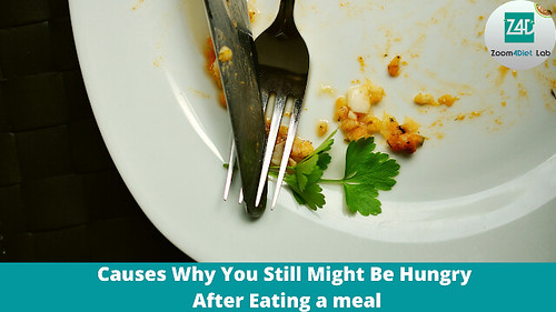 Causes Why You Still Might Be Hungry After Eating a meal