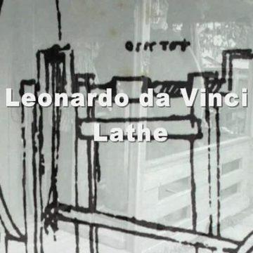 Leonardo da Vinci Lathe - Stuart King