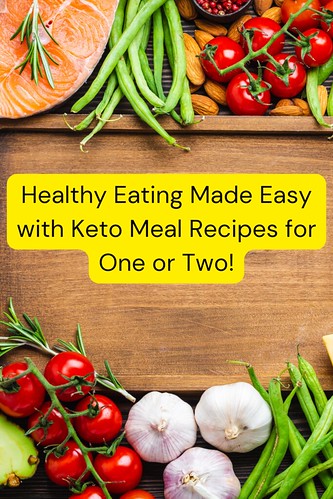 Healthy Eating Made Easy with Keto Meal Recipes for One or Two!