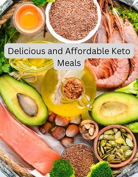 Delicious and Affordable Keto Meals