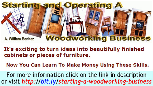 Starting And Operating A Woodworking Business - A complete guide on how to start.