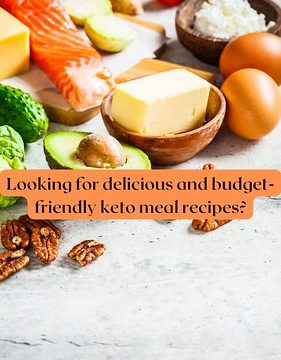 Looking for delicious and budget-friendly keto meal recipes?