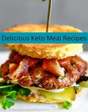 Delicious and Healthy Keto Meal Recipes